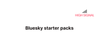 Bluesky starter packs to discover