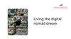 Living the digital nomad dream