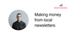 Making money from local newsletters